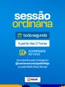 Acompanhe as Sessões Ordinárias da Câmara Municipal