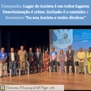 Legislativo participa de lançamento de campanha e seminário sobre Autismo na regional do Juruá 